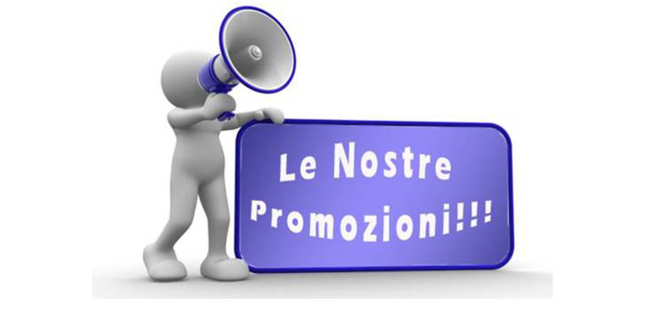 QUI POTRETE VEDERE LE NOSTRE PROMOZIONI